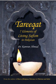 Title: Tareeqat: 7 Elements of Living Sufism in Pakistan, Author: Dr. Kamran Ahmad