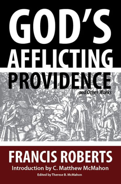 Gods Afflicting Providence, and Other Works