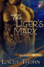 The Liger's Mark (Awakening Pride Series, Book Six) (Paranormal Shapeshifter Romance) by Lacey Thorn