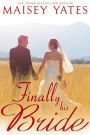 Finally His Bride (Montana Born Brides Series #4)