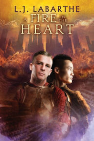 Title: A Fire in the Heart, Author: L.J. LaBarthe