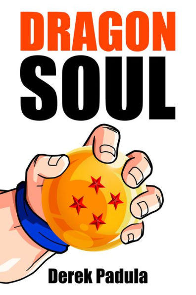 Dragon Soul: 30 Years of Dragon Ball Fandom