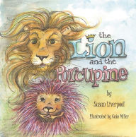 Title: The Lion and the Porcupine, Author: Susan Liverpool