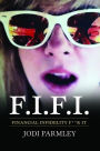 F.I.F.I. Financial Infidelity F**k It: The Mistress of the New Millennium