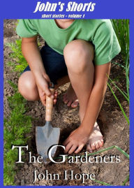 Title: The Gardeners, Author: John Hope