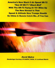 Title: Americas New Mach 6 Air Speed SR-72, Author: David Myhra