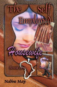 Title: The Self-employed Housewife, Author: Nadine May