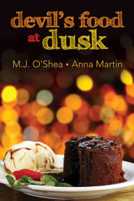 Title: Devil's Food at Dusk, Author: M.J. O'Shea