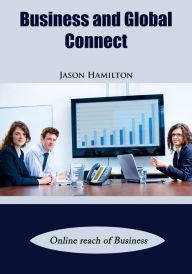 Title: Business and Global Connect, Author: Jason Hamilton