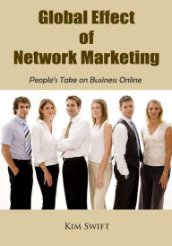 Title: Global Effect of Network Marketing, Author: Kim Swift