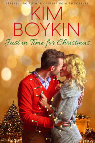 Title: Just in Time for Christmas, Author: Kim Boykin