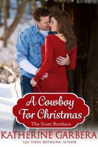 Title: A Cowboy for Christmas, Author: Katherine Garbera