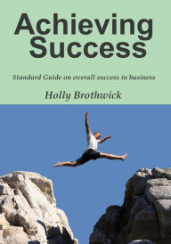 Title: Achieving Success, Author: Holly Brothwick