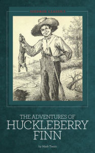 Title: The Adventures of Huckleberry Finn ~ Mark Twain, Author: Mark Twain