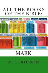 Title: All the Books of the Bible: Mark, Author: M. E. Rosson