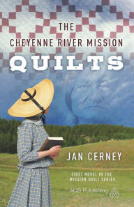 Title: The Cheyenne River Mission Quilts, Author: Jan Cerney