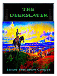 Title: The Deerslayer, Author: James Fenimore Cooper