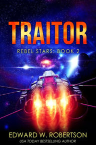 Title: Traitor, Author: Edward W. Robertson