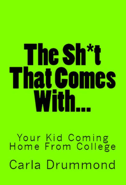 The Shit That Comes With... Your Kid Coming Home From College