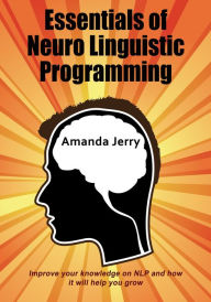 Title: Essentials of Neuro Linguistic Programming, Author: Amanda Jerry