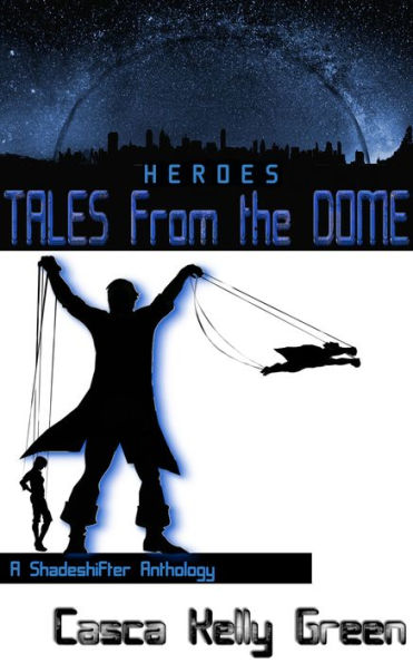 Tales from the Dome: Heroes