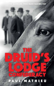 Title: The Druid's Lodge Confederacy, Author: Paul Mathieu