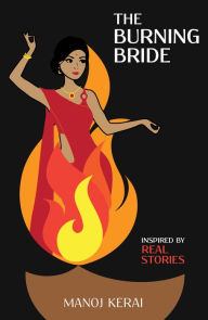 Title: The Burning Bride, Author: Manoj Kerai