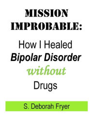 Title: Mission Improbable, Author: Deb Fryer