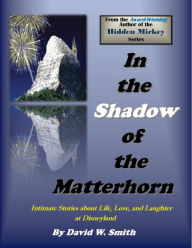 Title: In the Shadow of the Matterhorn, Author: David Smith