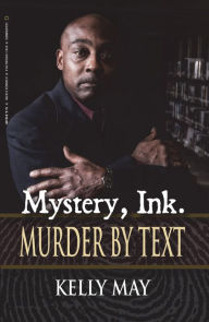 Title: Mystery, Ink: Murder By Text, Author: Kelly May