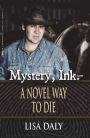 Mystery, Ink: A Novel Way to Die