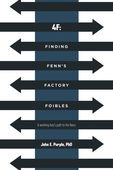 4F: Finding Fenn's Factory Foibles A working boy's path to the Navy