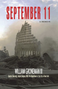 Title: September 11: A Memoir, Author: William Groneman III