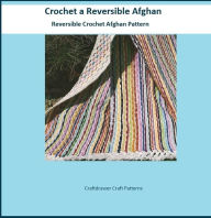 Title: Crochet a Reversible Afghan - Reversible Crochet Afghan Pattern, Author: Craftdrawer Craft Patterns