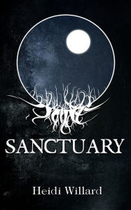 Title: Sanctuary (The Catalyst #2), Author: Heidi Willard