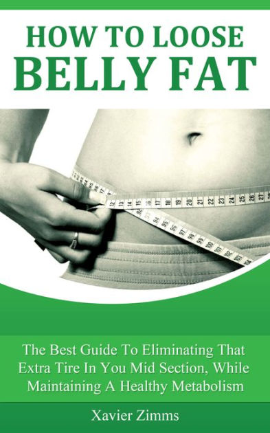 How to Lose Belly Fat: The Best Guide to Eliminating That Extra Tire in ...