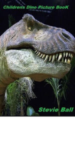 Title: Childrens Dino Picture Book, Author: stevie ball