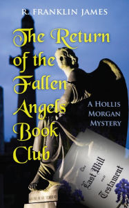 Title: The Return of the Fallen Angels Book Club, Author: R. Franklin James