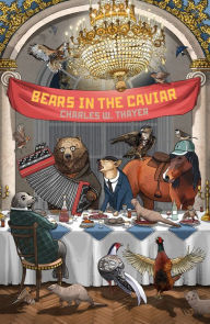 Title: Bears in the Caviar, Author: Charles Thayer