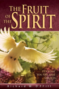 Title: The Fruit of the Spirit BBS 1Q10, Author: Richard W. O'Ffill