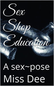 Title: Sex Shop Education, Author: stacy denekamp