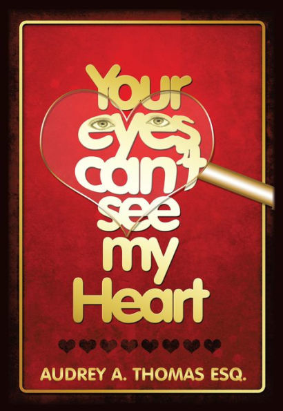 YOUR EYES CAN'T SEE MY HEART