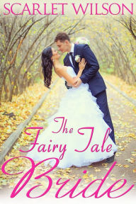 Title: The Fairy Tale Bride, Author: Scarlet Wilson