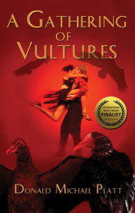 Title: A Gathering of Vultures, Author: Donald Michael Platt
