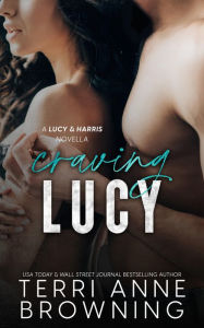 Title: Craving Lucy, Author: Terri Anne Browning