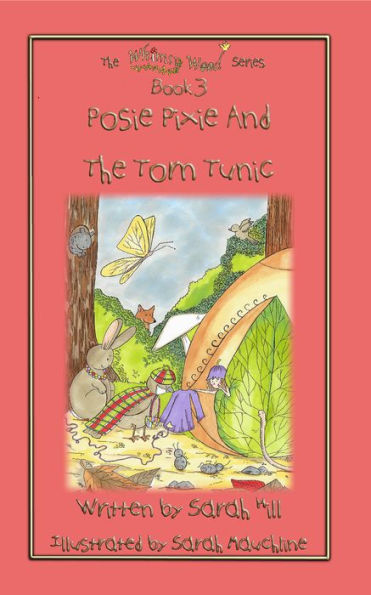 Posie Pixie and the Torn Tunic - Book 3 in the Whimsty Wood Series