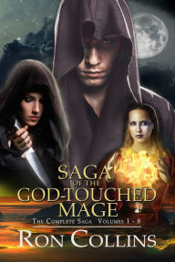 Title: Saga of the God-Touched Mage (Vol 1-8), Author: Ron Collins