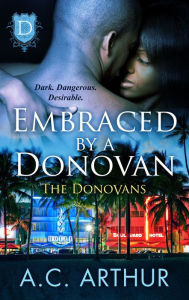 Title: Embraced By A Donovan, Author: A. C. Arthur