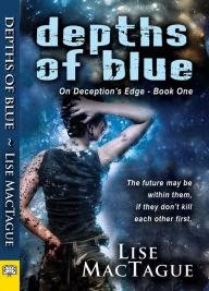 Title: Depths of Blue, Author: Lise MacTague