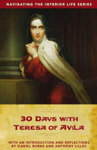 Title: 30 Days with Teresa of Avila, Author: Daniel Burke